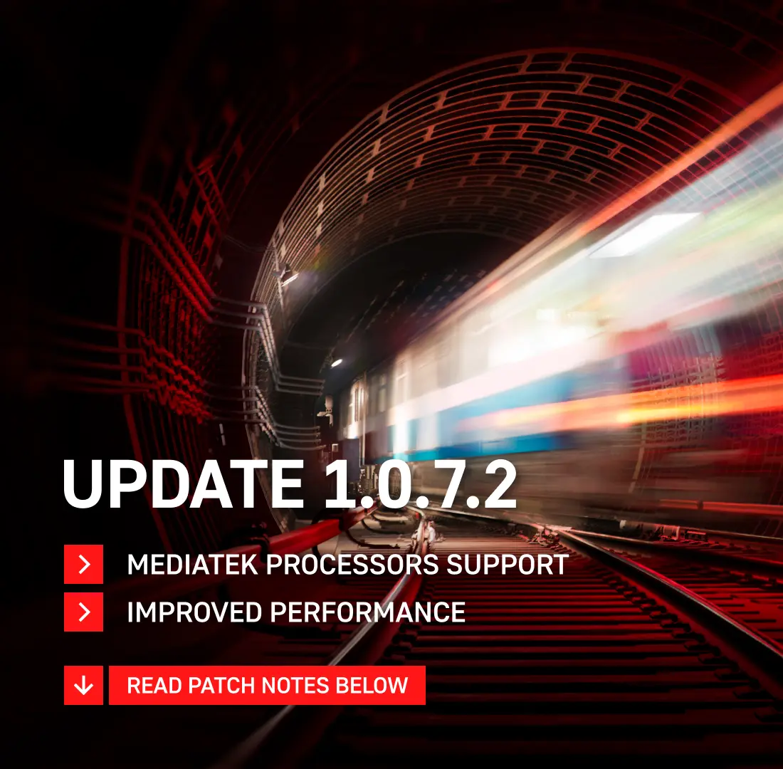 Update 1.0.7 / 1.0.7.2: MediaTek processors support, performance  improvements